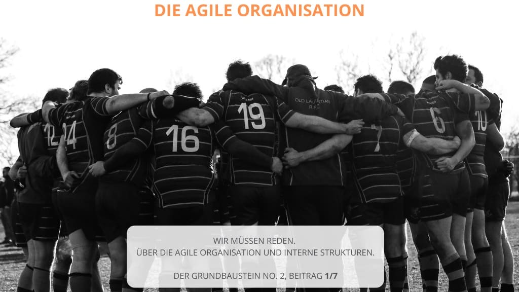 Die Agile Organisation – quo vadis?