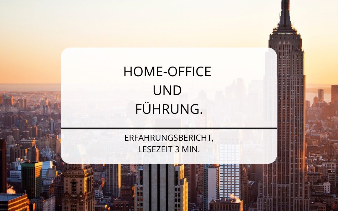 Führung im Homeoffice: Geht nur mit Vertrauen