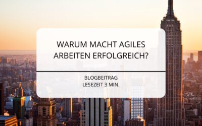 Warum macht Agilität erfolgreich?